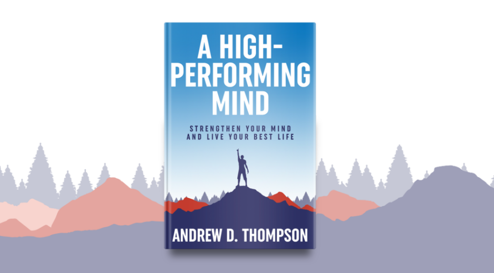 A High-Performing Mind by Andrew D. Thompson